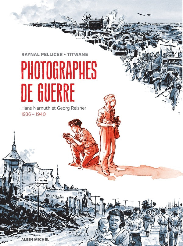 Photographes de guerre : Hans Namuth et Georg Reisner ; 1936-1940