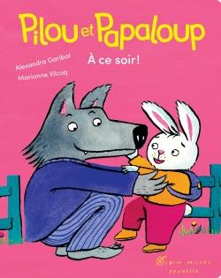 Pilou et Papaloup Tome 3 : à ce soir !