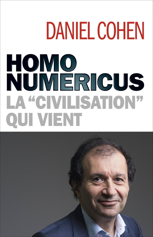 Homo numericus : la "civilisation" qui vient
