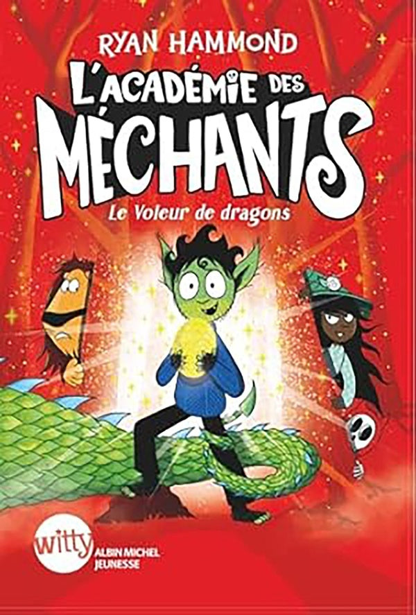 L'Académie des méchants Tome 2 : Le Voleur de dragons