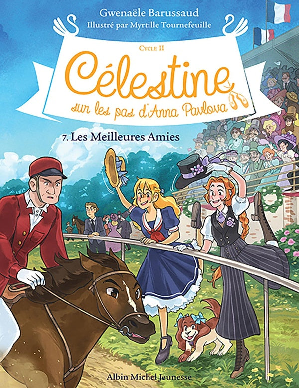 Célestine, sur les pas d'Anna Pavlova Tome 7 : les meilleures amies