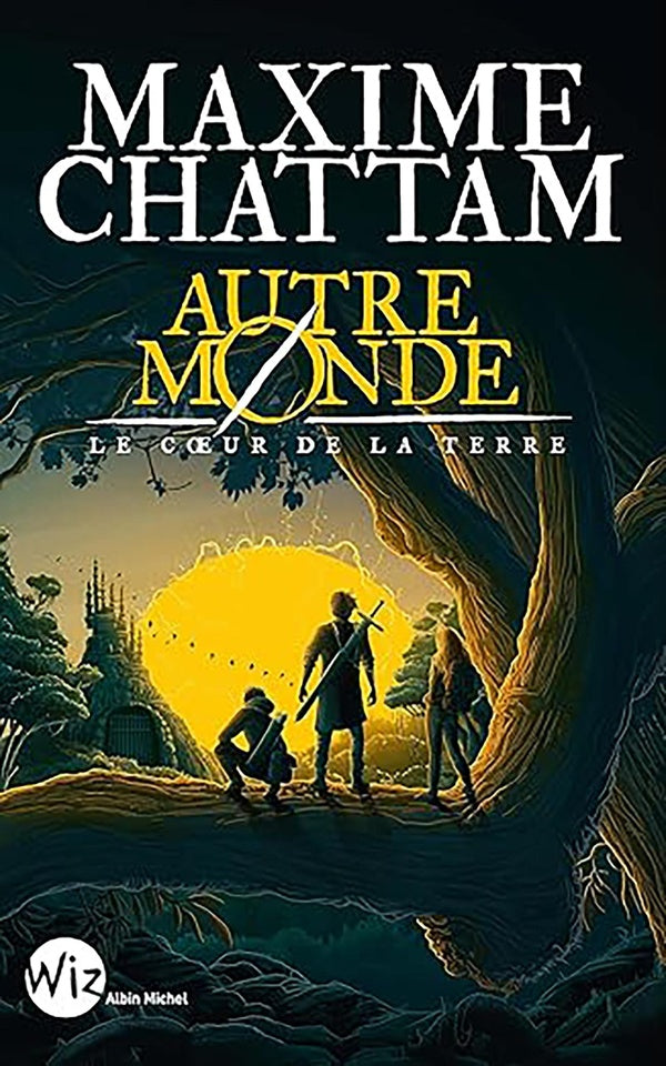 Autre-Monde Tome 3 : Le Coeur de la Terre