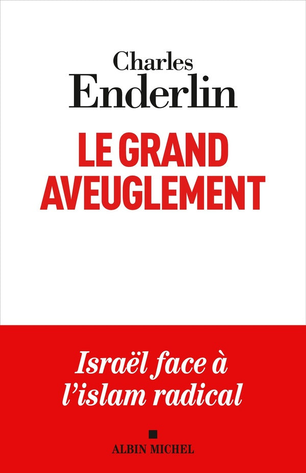 Le Grand Aveuglement : Israël face à l'islam radical