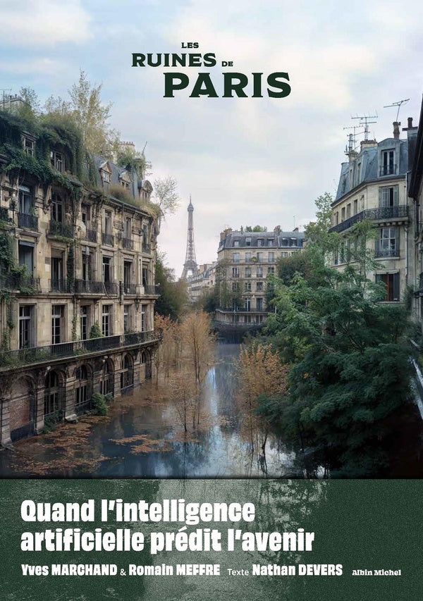 Les Ruines de Paris : Quand l'intelligence artificielle prédit l'avenir