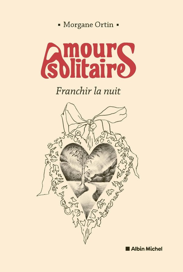 Amours solitaires Tome 3 : Franchir la nuit