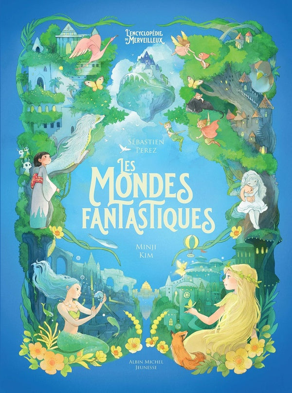 L'Encyclopédie du Merveilleux Tome 7 : Les Mondes fantastiques