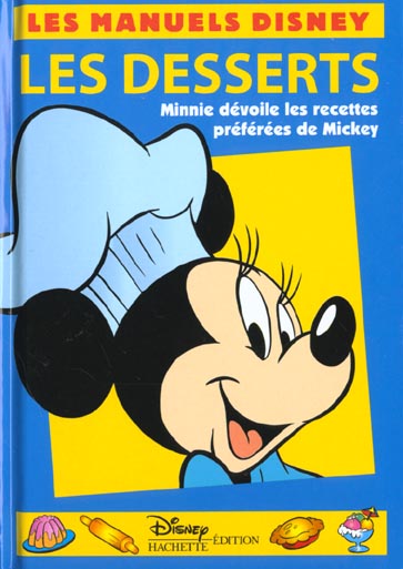 Les desserts ; Minnie dévoile les recettes préférées de Mickey