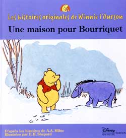 Les histoires originales de Winnie l'Ourson : une maison pour Bourriquet
