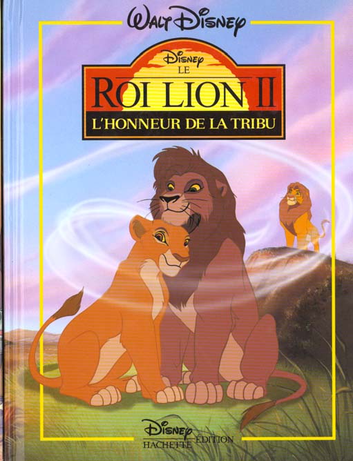 Le Roi Lion 2 ; l'honneur de la tribu : l'honneur de la tribu