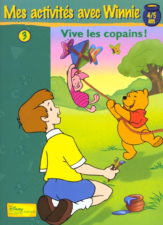 Mes activités avec Winnie : vive les copains ; 4/5 ans