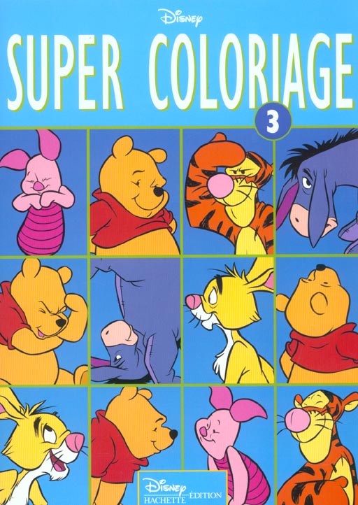 Super coloriage Tome 3 ; Winnie l'Ourson et ses amis