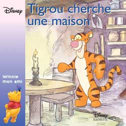 Winnie mon ami : Tigrou cherche une maison