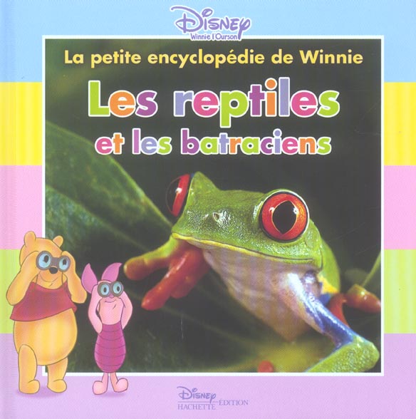 La petite encyclopédie de Winnie : les reptiles et les batraciens