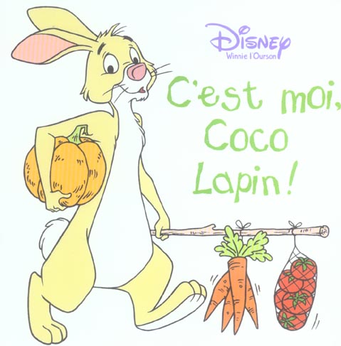Winnie l'Ourson : c'est moi, coco lapin !