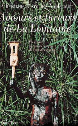 Amours et fureurs de La Lointaine : Clés pour la compréhension de symboles égyptiens