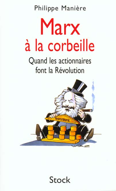 Marx à la corbeille : Quand les actionnaires font la Révolution