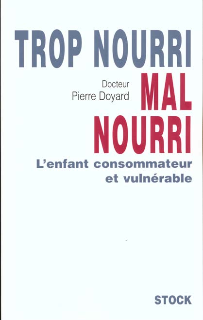 Trop nourri mal nourri : L'enfant consommateur et vulnérable