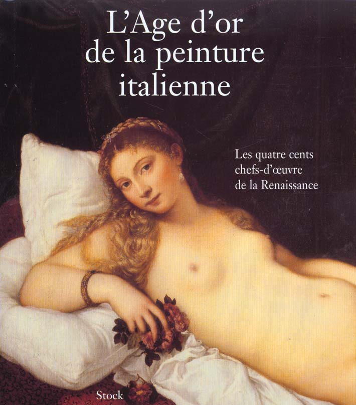 L'age d'or de la peinture italienne ; les 400 chefs d'oeuvre