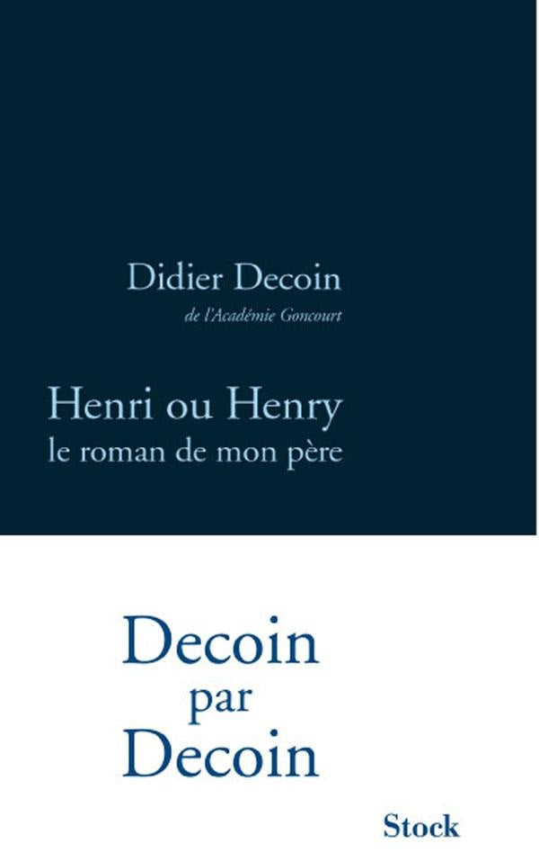 Henri ou Henry ; le roman de mon père