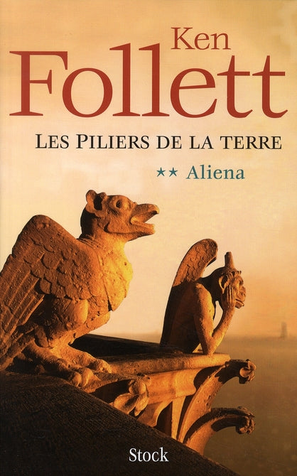 Les piliers de la Terre Tome 2 : Aliena