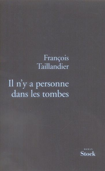 Il n'y a personne dans les tombes ; la grande intrigue Tome 3