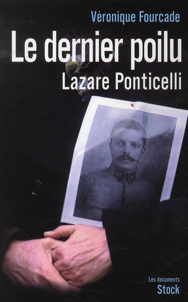 Le dernier poilu ; Lazare Ponticelli (1897/2008)