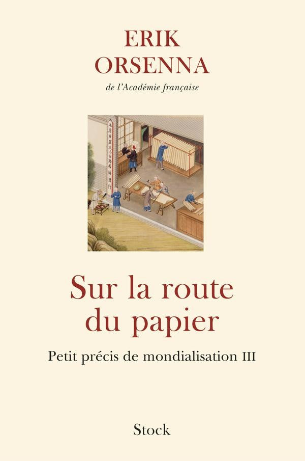 Petit précis de mondialisation Tome 3 : Sur la route du papier