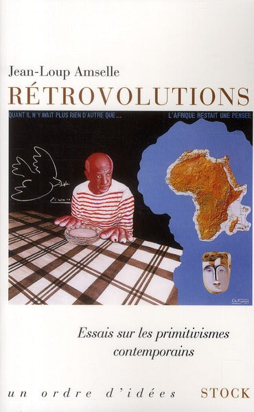 Rétrovolutions ; essais sur les primitivismes contemporains