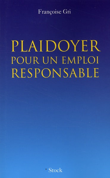 Plaidoyer pour un emploi responsable