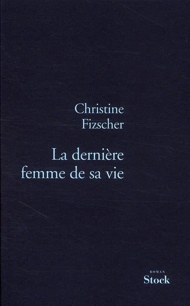 La dernière femme de sa vie