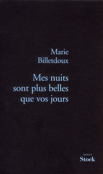 Mes nuits sont plus belles que vos jours