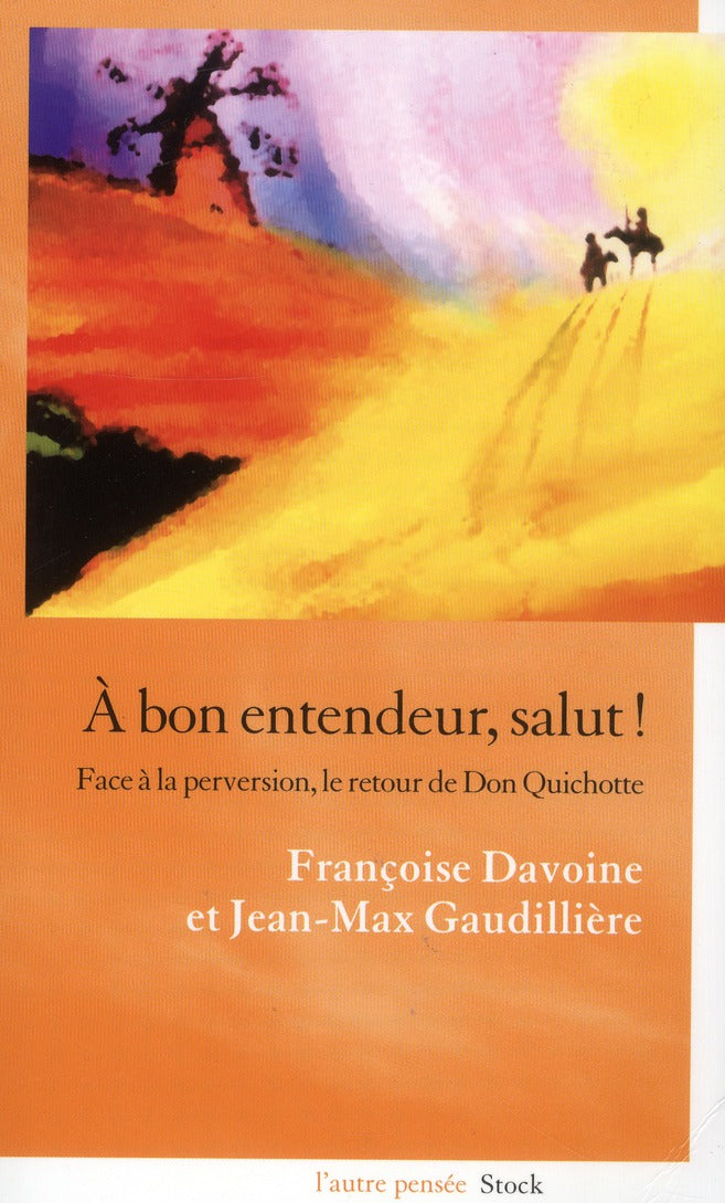 à bon entendeur, salut ! face à la perversion, le retour de Don Quichotte