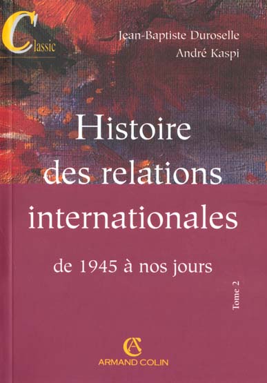 Histoire des relations internationales de 1945 a nos jours ; 13e edition