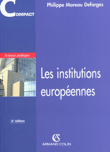 Les institutions europeennes ; 6e edition