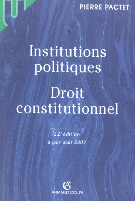 Institutions politiques, droit constitutionnel (22e édition)