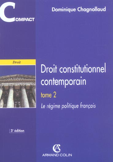 COMPACTS DROIT ; DROIT CONSTITUTIONNEL CONTEMPORAIN : le régime politique français (3e édition)