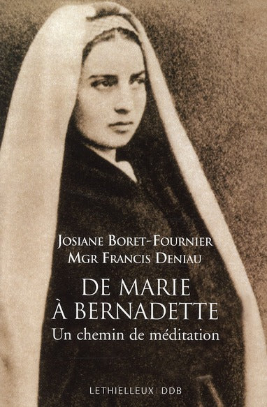 De Marie à Bernadette ; chemin de méditation