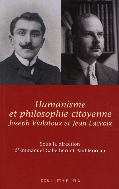 Humanisme et philosophie citoyenne ; Joseph Vialatoux et Jean Lacroix