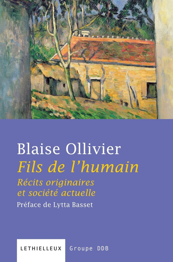 Fils de l'humain ; récits originaires et société actuelle