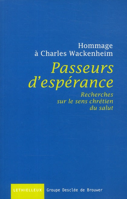 Passeurs d'espérances ; hommage à A.C. Wackenheim