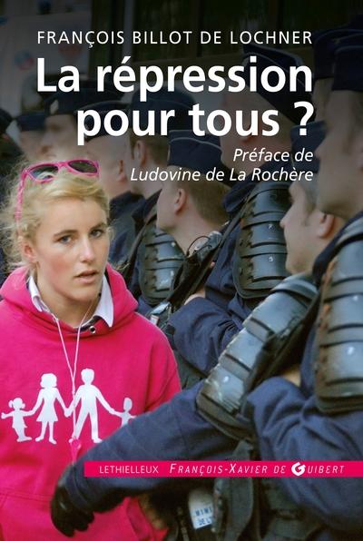 La repression pour tous ?