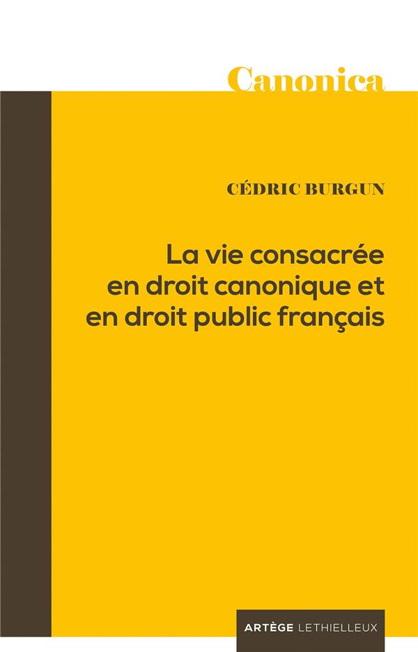 La vie consacree en droit canonique et en droit public francais