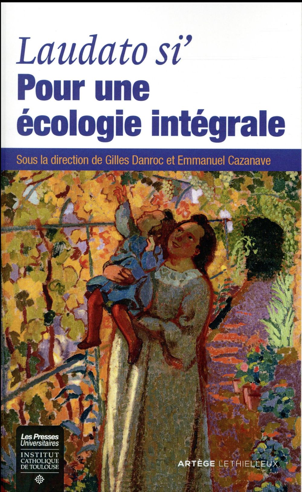 Laudato si : pour une écologie intégrale