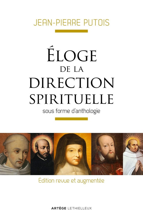 éloge de la direction spirituelle ; sous forme d'anthologie