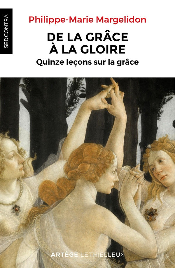 De la grâce à la gloire : quinze lecons sur la grâce