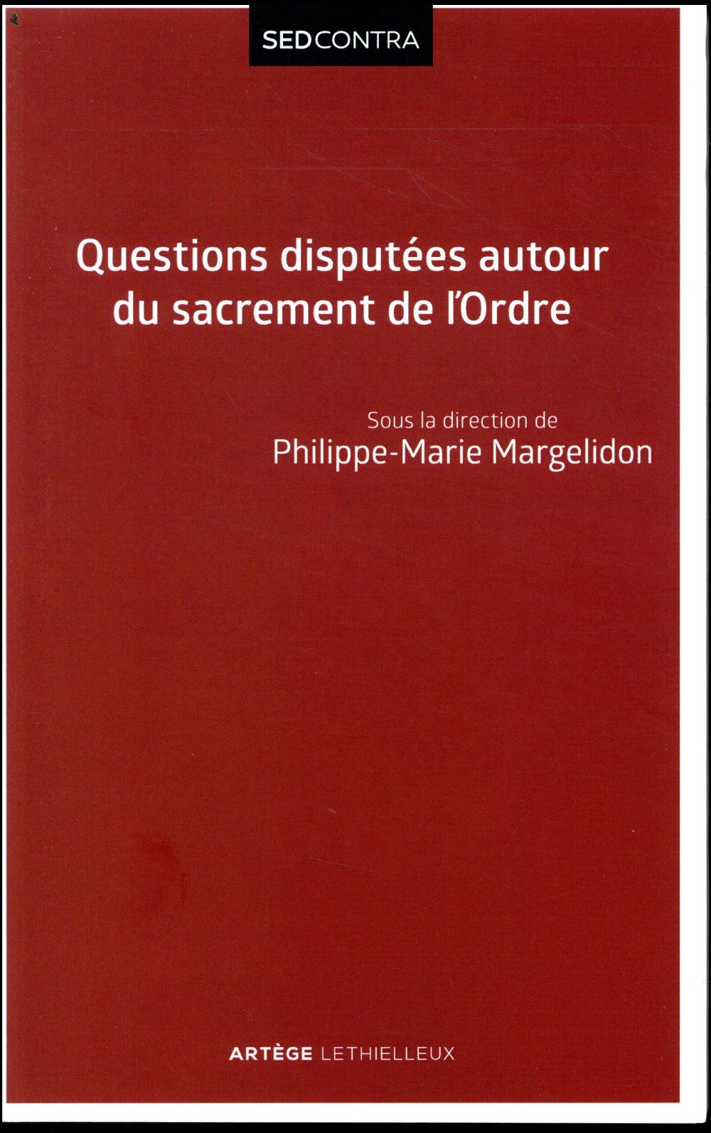 Questions disputées autour du sacrement de l'ordre