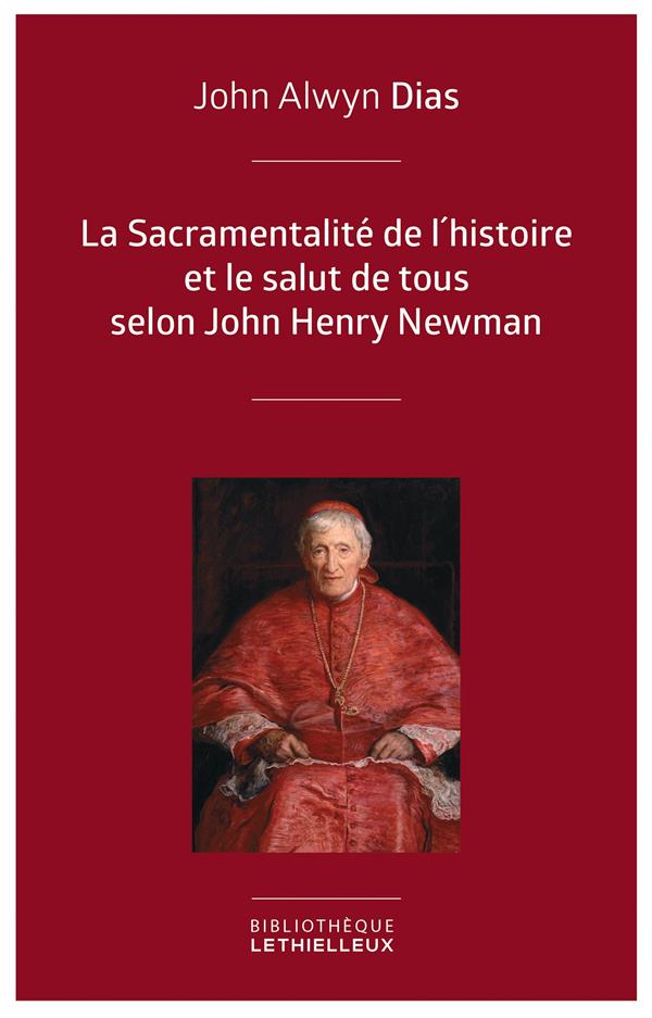 La sacramentalité de l'histoire et le salut de tous selon John Henry Newman