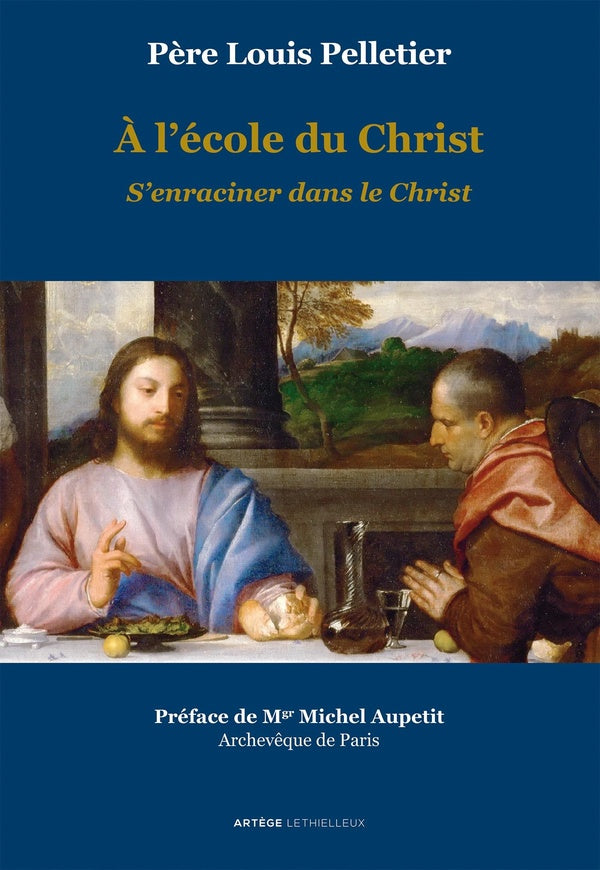 à l'école du Christ : s'enraciner dans le Christ