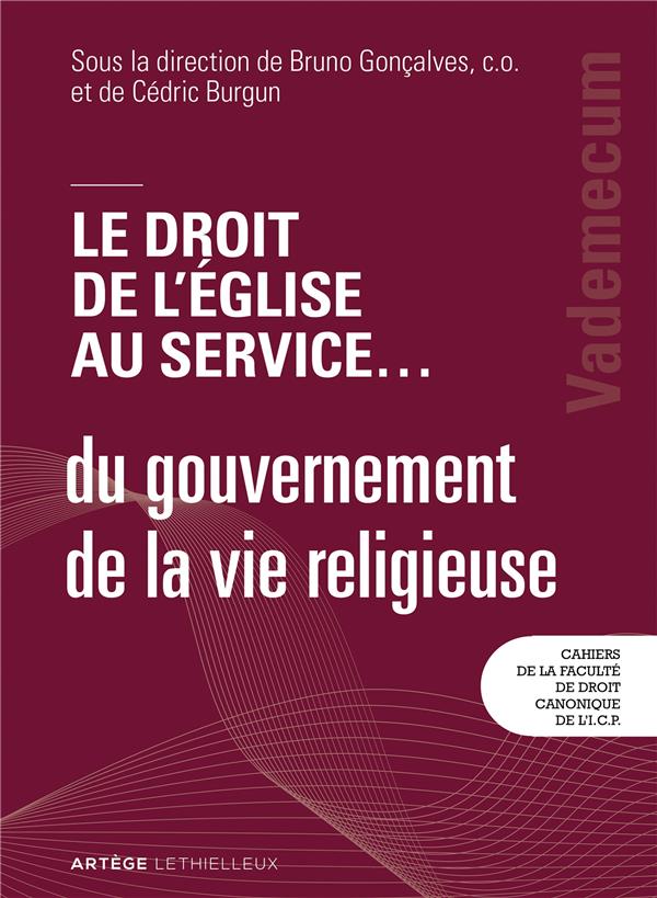Le droit de l'Eglise au service... du gouvernement de la vie religieuse ; vademecum