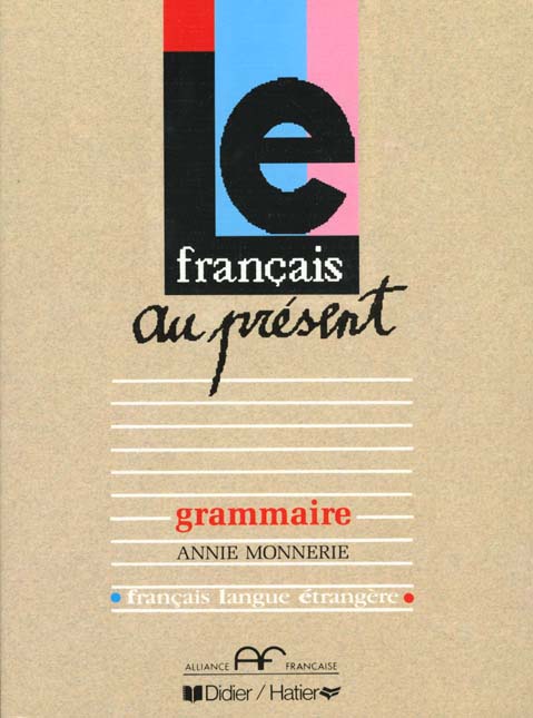 Le francais au present grammaire livre